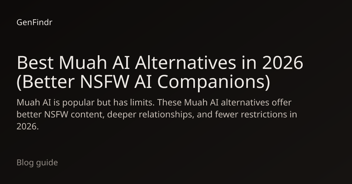 Best Muah AI Alternatives in 2026 (Better NSFW AI Companions) | GenFindr